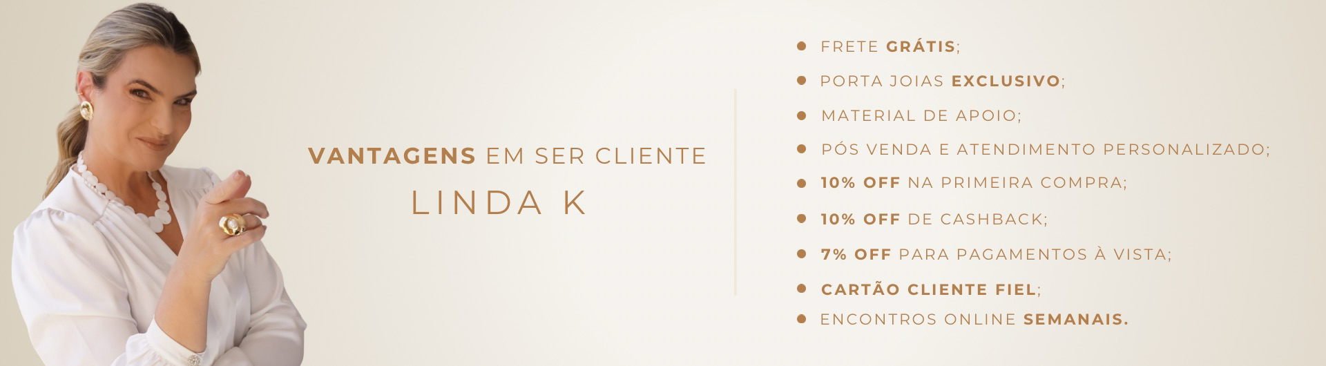 Vantagens Cliente Linda k