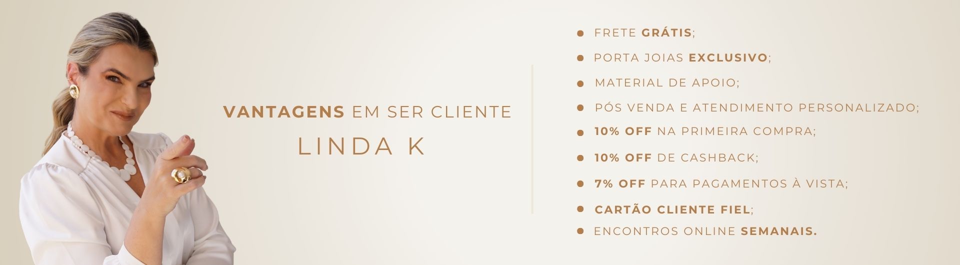 Vantagens Cliente Linda k